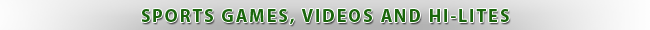 Sports Games, Videos and Hi-Lites